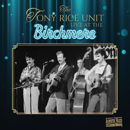 Tony Rice Unit – Live At The Birchmere (2022) (ALBUM ZIP)