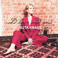 Ulita Knaus – Old Love And New (2022) (ALBUM ZIP)
