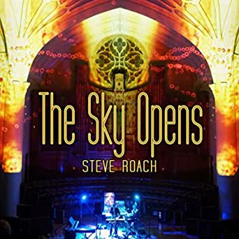 Steve Roach – The Sky Opens Live 2019 (2020) (ALBUM ZIP)