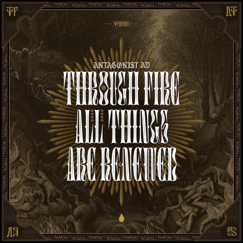Antagonist A.D. – Through Fire All Things Are Renewed (2022) (ALBUM ZIP)
