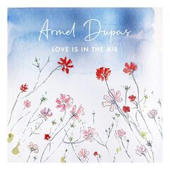 Armel Dupas – Love Is In The Air (2022) (ALBUM ZIP)