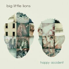 Big Little Lions – Happy Accident (2022) (ALBUM ZIP)