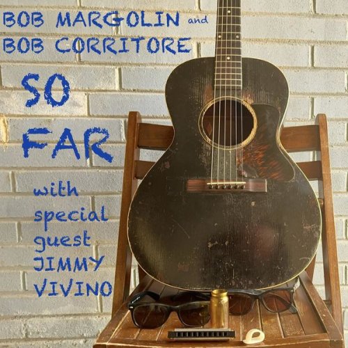 Bob Margolin – So Far (2022) (ALBUM ZIP)