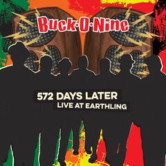 Buck-O-Nine – 572 Days Later Live At Earthling (2022) (ALBUM ZIP)
