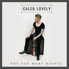 Caleb Lovely – One Too Many Nights (2022) (ALBUM ZIP)