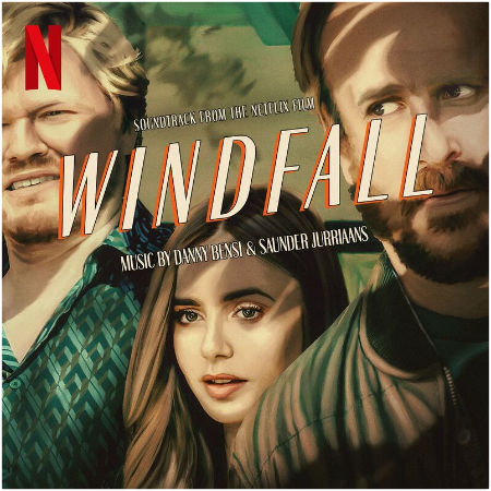 Danny Bensi &amp; Saunder Jurriaans – Windfall [Soundtrack From The Netflix Film] (2022) (ALBUM ZIP)
