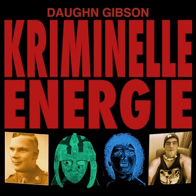 Daughn Gibson – Kriminelle Energie (2022) (ALBUM ZIP)