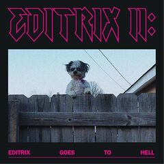 Editrix – Editrix II: Editrix Goes To Hell (2022) (ALBUM ZIP)