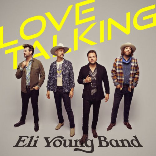 Eli Young Band – Love Talking (2022) (ALBUM ZIP)
