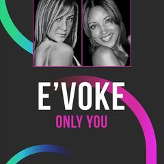E’Voke – Only You (2022) (ALBUM ZIP)