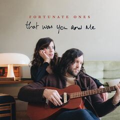 Fortunate Ones – That Was You And Me (2022) (ALBUM ZIP)