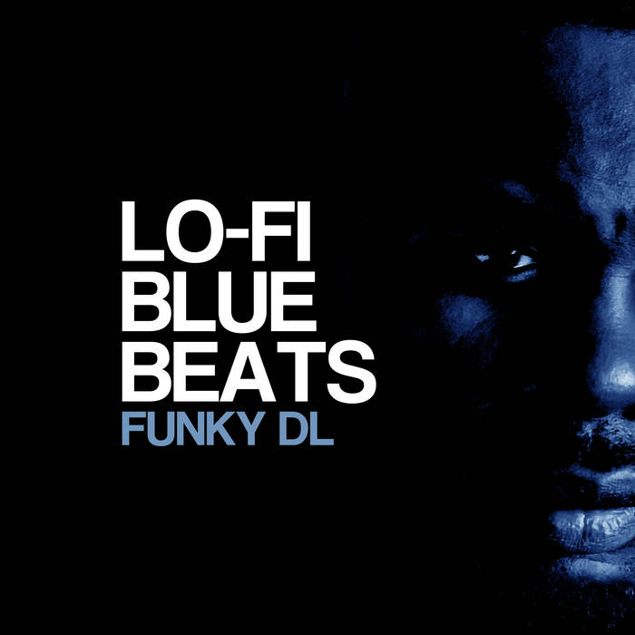 Funky Dl – Lo-Fi Blue Beats (2022) (ALBUM ZIP)