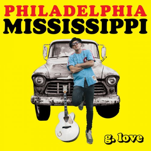 G. Love &amp; Special Sauce – Philadelphia Mississippi (2022) (ALBUM ZIP)