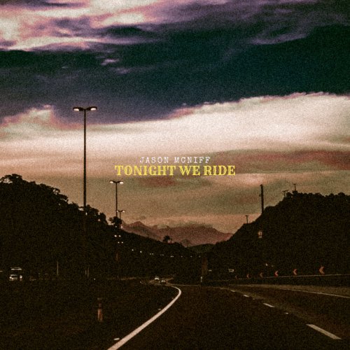 Jason McNiff – Tonight We Ride (2022) (ALBUM ZIP)