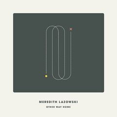 Meredith Lazowski – Other Way Home (2022) (ALBUM ZIP)