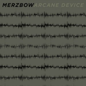 Merzbow &amp; Arcane Device – Merzbow + Arcane Device (2022) (ALBUM ZIP)
