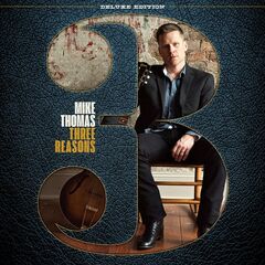 Mike Thomas – Three Reasons (2022) (ALBUM ZIP)