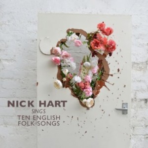 Nick Hart – Nick Hart Sings Ten English Folk Songs (2022) (ALBUM ZIP)