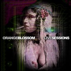 Orange Blossom – Blossom Live Sessions (2022) (ALBUM ZIP)