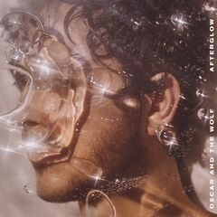 Oscar And The Wolf – Afterglow (2022) (ALBUM ZIP)