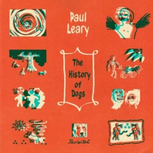 Paul Leary – The History Of Dogs, Revisited (2022) (ALBUM ZIP)