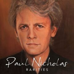 Paul Nicholas – Rarities (2022) (ALBUM ZIP)