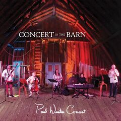 Paul Winter Consort – Concert In The Barn (2022) (ALBUM ZIP)