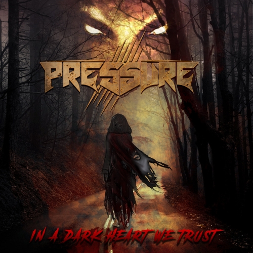 Pressure – In A Dark Heart We Trust (2022) (ALBUM ZIP)