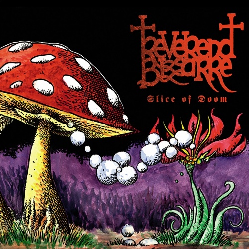 Reverend Bizarre – Slice Of Doom (2022) (ALBUM ZIP)