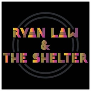 Ryan Law &amp; The Shelter – Ryan Law &amp; The Shelter (2022) (ALBUM ZIP)