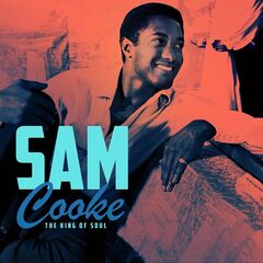 Sam Cooke – The King Of Soul (2022) (ALBUM ZIP)