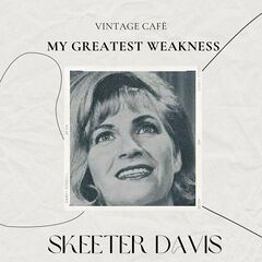 Skeeter Davis – Vintage Cafe My Greatest Weakness (2022) (ALBUM ZIP)