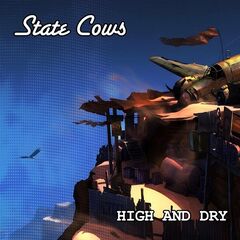 State Cows – High &amp; Dry (2022) (ALBUM ZIP)