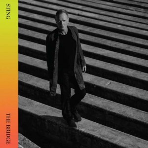 Sting – The Bridge [Super Deluxe Edition] (2022) (ALBUM ZIP)