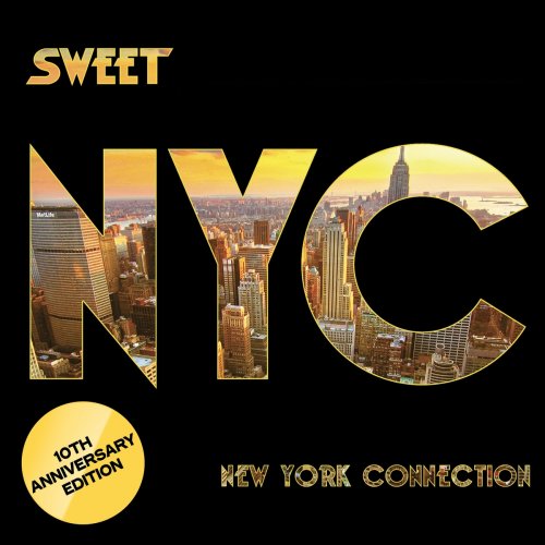 Sweet – New York Connection [10th Anniversary Edition] (2022) (ALBUM ZIP)