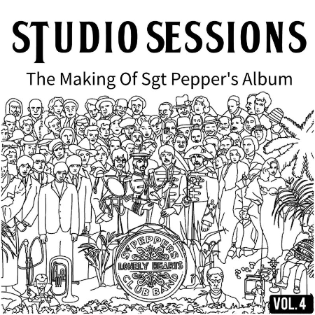 The Beatles – Studio Sessions [The Making Of Sgt Pepper’s Album] (2022) (ALBUM ZIP)