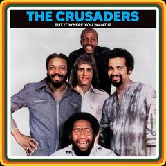 The Crusaders – Put It Where You Want It Live Remastered (2022) (ALBUM ZIP)