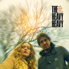 The Heavy Heavy – Life And Life Only (2022) (ALBUM ZIP)