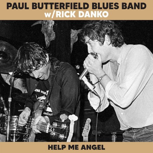 The Paul Butterfield Blues Band – Help Me Angel (2022) (ALBUM ZIP)
