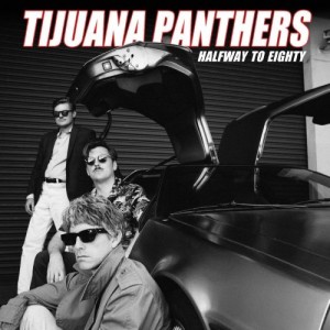 Tijuana Panthers – Halfway To Eighty (2022) (ALBUM ZIP)