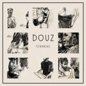 Ti’kaniki – Douz (2022) (ALBUM ZIP)