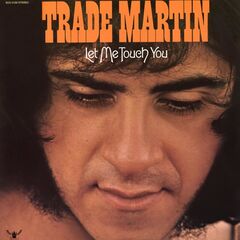 Trade Martin – Let Me Touch You (2022) (ALBUM ZIP)