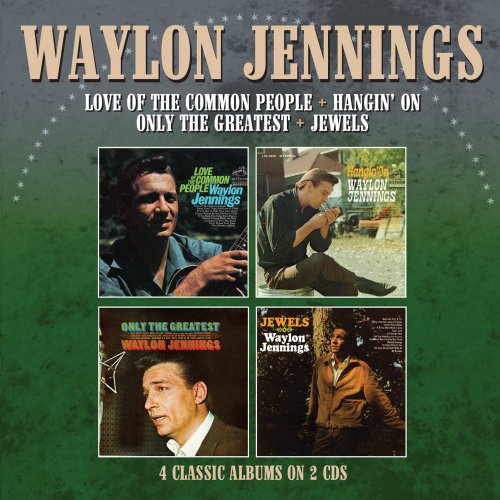 Waylon Jennings – Love Of The Common People / Hangin’ On / Only The Greatest / Jewels (2022) (ALBUM ZIP)