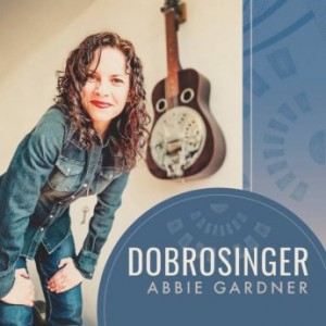 Abbie Gardner – Dobrosinger (2022) (ALBUM ZIP)