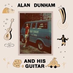 Alan Dunham – And His Guitar (2022) (ALBUM ZIP)