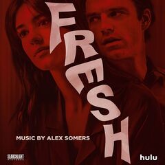 Alex Somers – Fresh [Original Soundtrack] (2022) (ALBUM ZIP)
