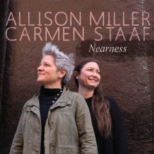 Allison Miller &amp; Carmen Staaf – Nearness (2022) (ALBUM ZIP)