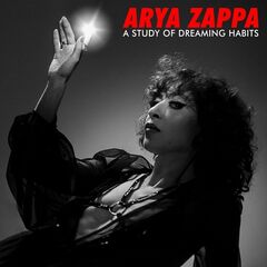 Arya Zappa – A Study Of Dreaming Habits (2022) (ALBUM ZIP)