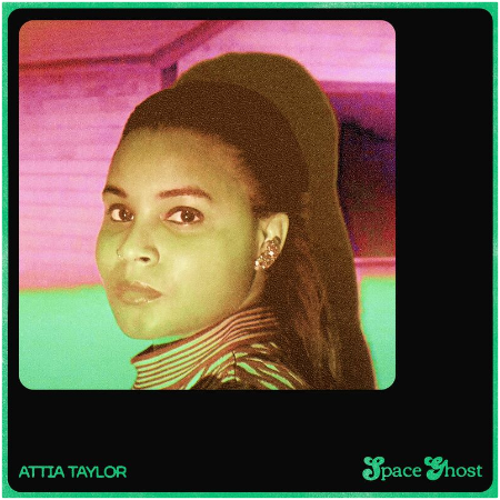 Attia Taylor – Space Ghost (2022) (ALBUM ZIP)