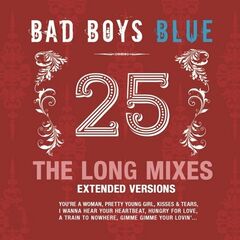 Bad Boys Blue – 25 [The Long Mixes] (2022) (ALBUM ZIP)